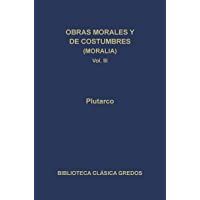 103. Obras morales y de costumbres III: Máximas de reyes y generales (B. CLÁSICA GREDOS)